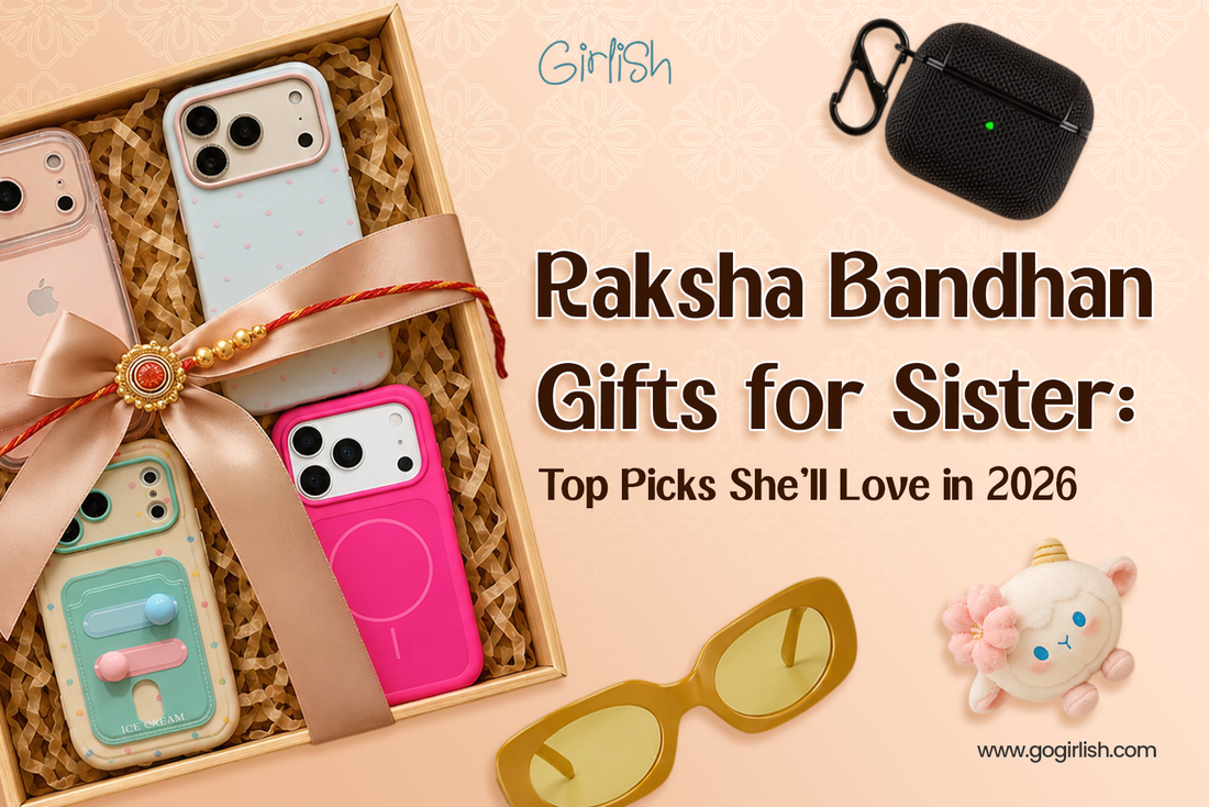 Raksha Bandhan Gifts for Sister: Top Picks She'll Love in 2026