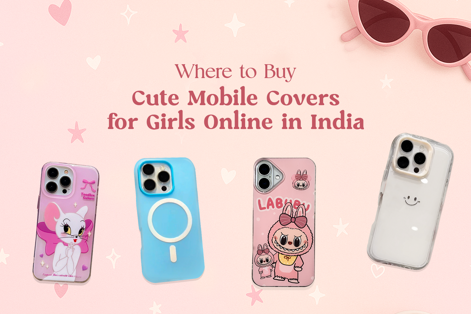 Where to Buy Cute Mobile Covers for Girls Online in India | GoGirlish