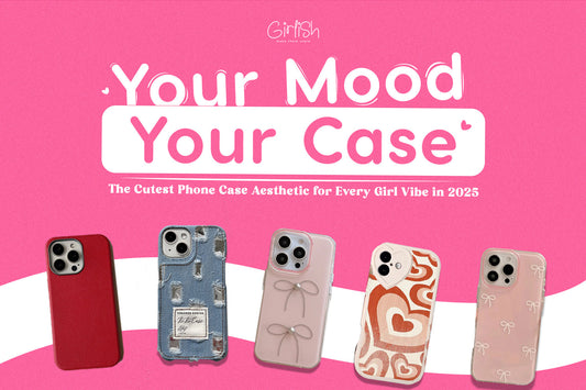Your Mood, Your Case: The Cutest Phone Case Aesthetic for Every Girl Vibe in 2025